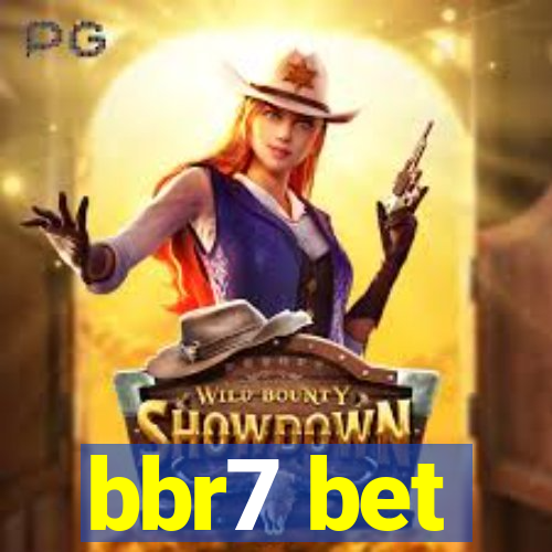 bbr7 bet